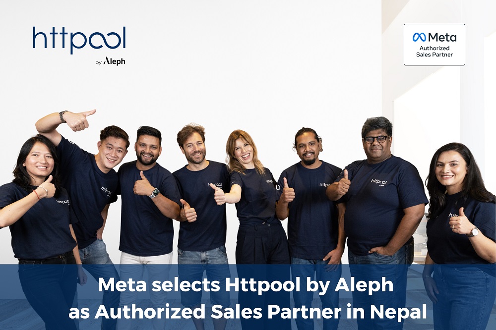 नेपालमा “मेटा” को आधिकारिक बिक्रेताको रूपमा Httpool by Aleph नियुक्त